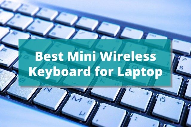 Best Mini Wireless Keyboard for Laptop