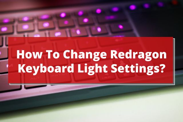 how to change color on redragon keyboard